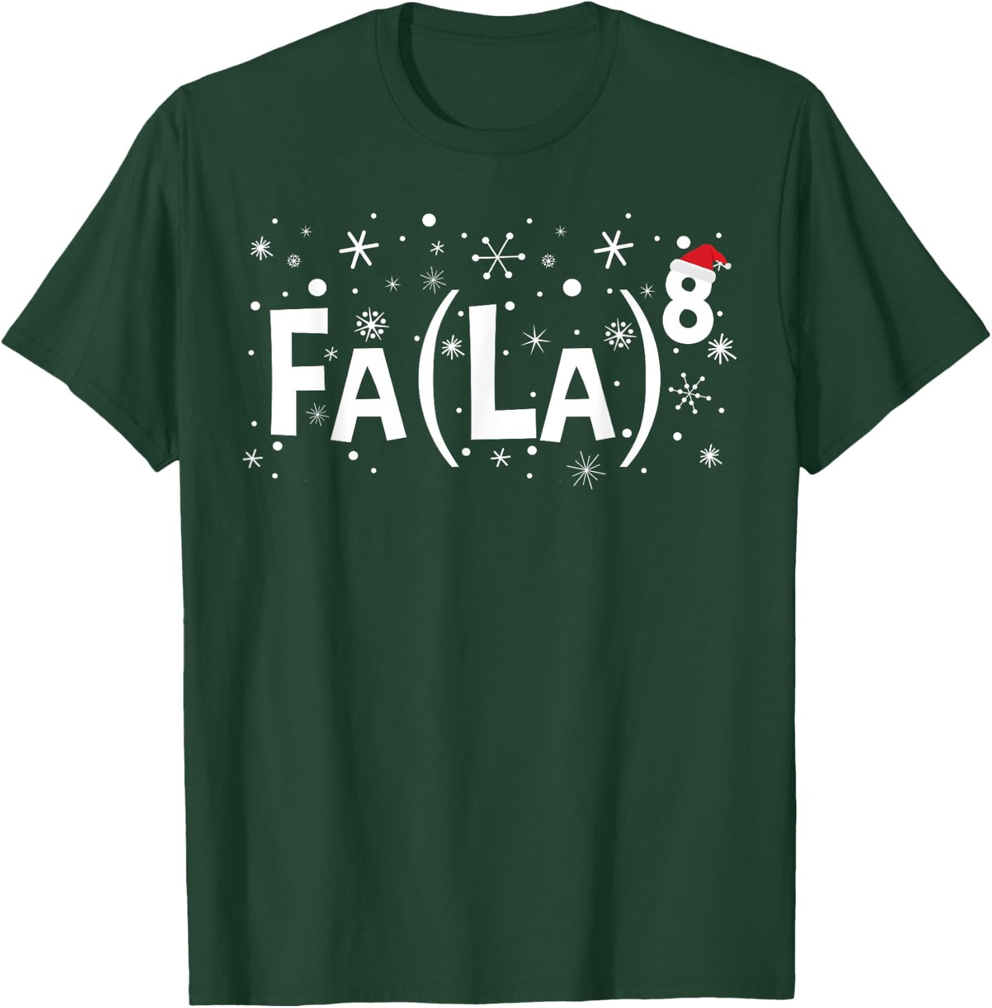Fa La 8 Shirt - Math Teacher Christmas T-Shirt - T-Shirt | Forest