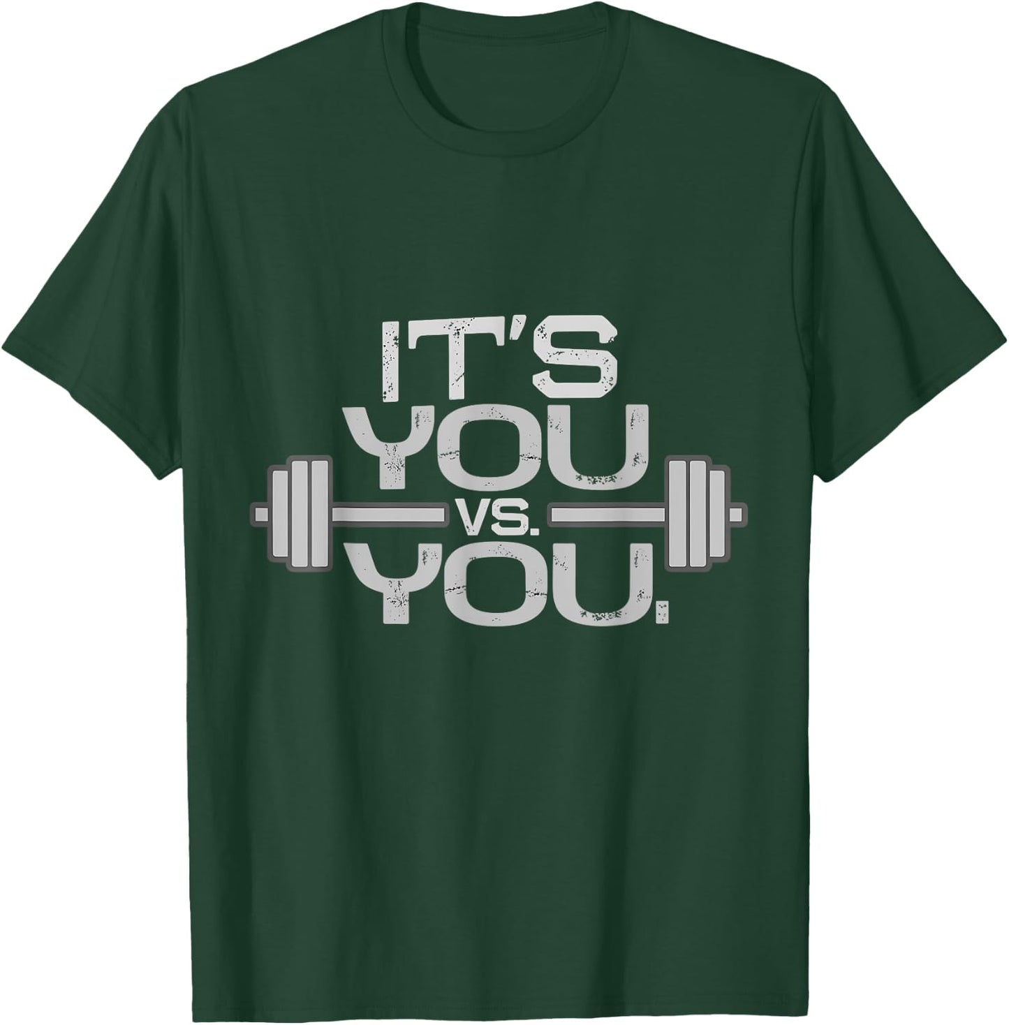 Its vs. You Workout Gym Exercise Motivation & Fitness T-Shirt - T-Shirt | Forest
