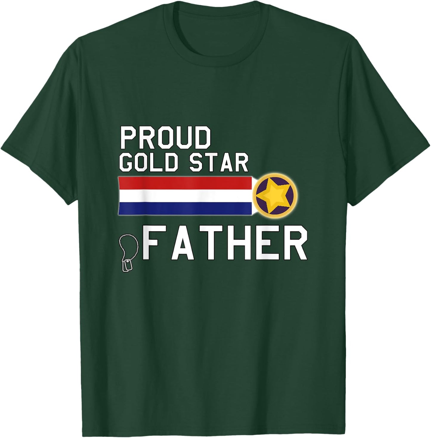 GOLD STAR Father (Proud Military Family) T-Shirt - T-Shirt | Forest