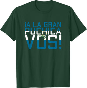 A La Gran Puchica VOS El Salvador Chapin Salvi Pupusas Guate T-Shirt - T-Shirt | Forest