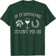 If It Involves Dogs Wine And Horses Funny Horse Dog T-Shirt - T-Shirt | Forest