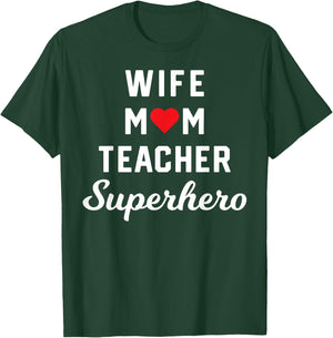 Wife Mom Teacher Superhero Mother's Day Teacher Appreciation Women T-Shirt - T-Shirt | Forest