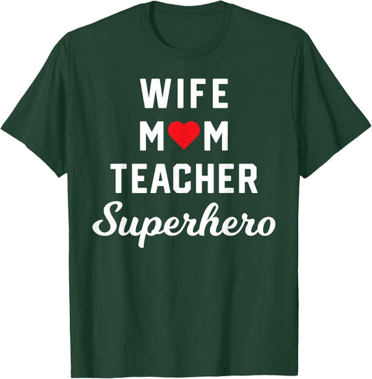 Wife Mom Teacher Superhero Mother's Day Teacher Appreciation Women T-Shirt - T-Shirt | Forest