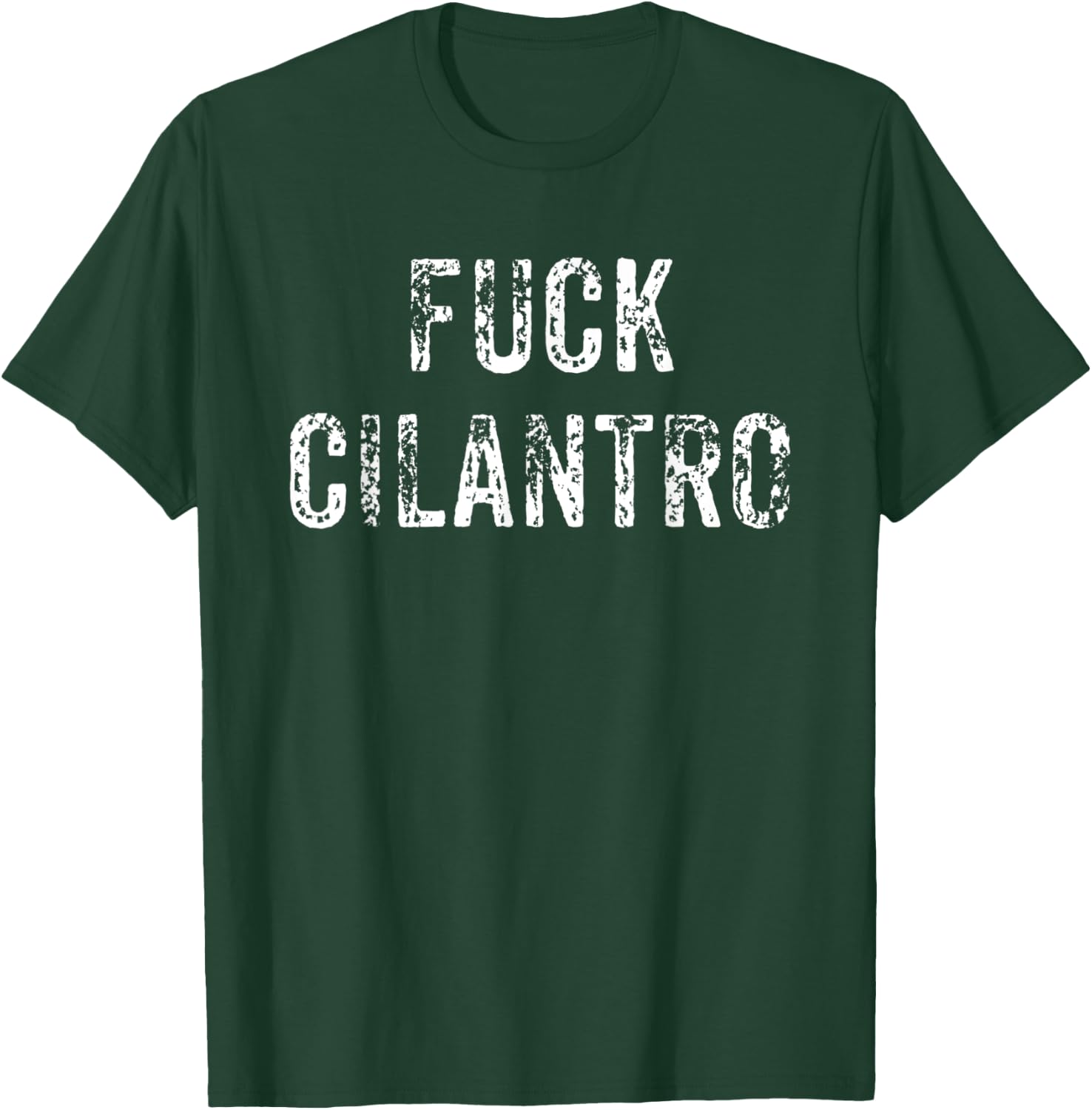 Funny Fuck Cilantro Taco Food Hater Cinco de Mayo Gift Shirt T-Shirt - T-Shirt | Forest
