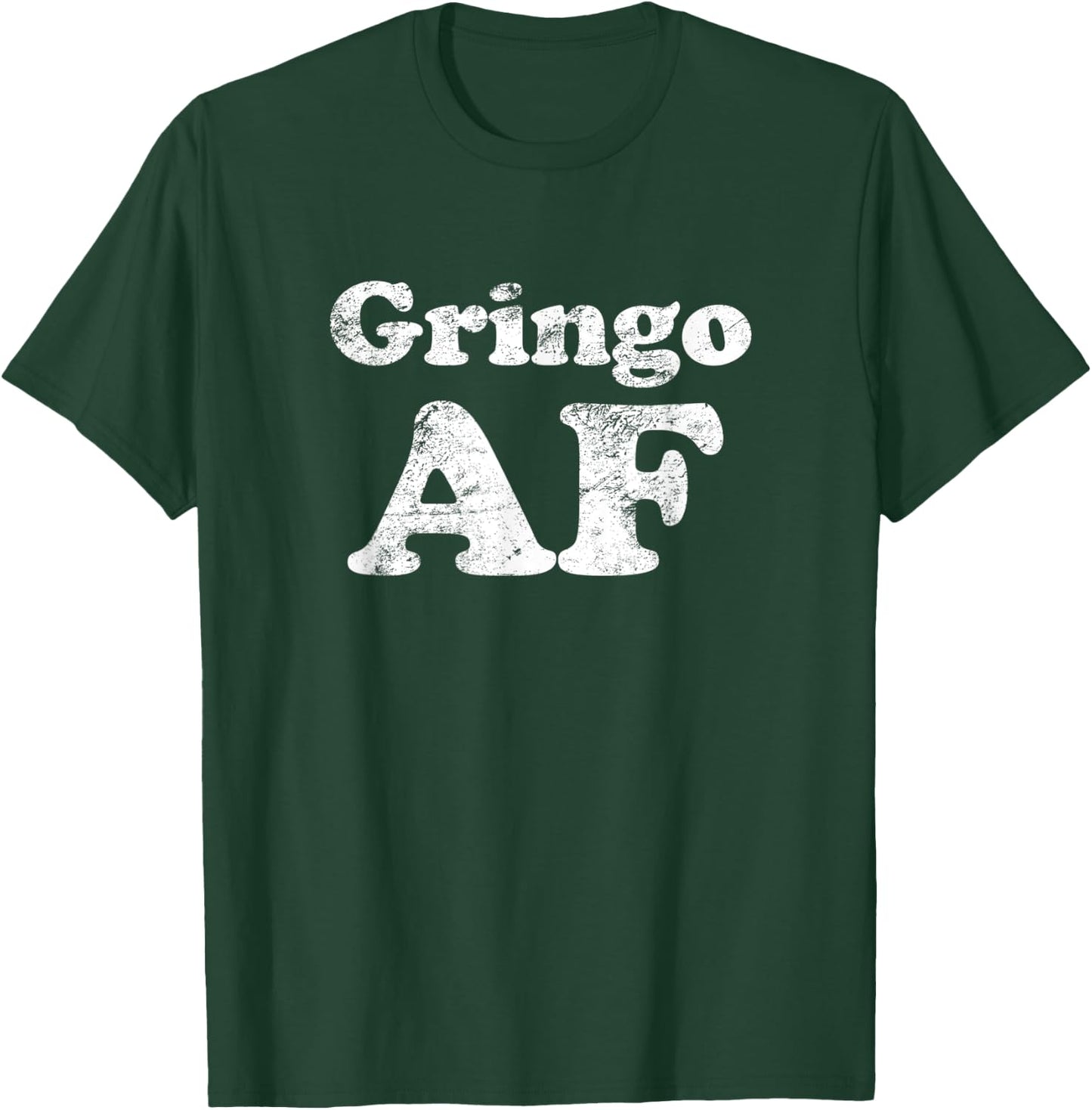 Cinco de Mayo: Gringo AF funny T-Shirt - T-Shirt | Forest