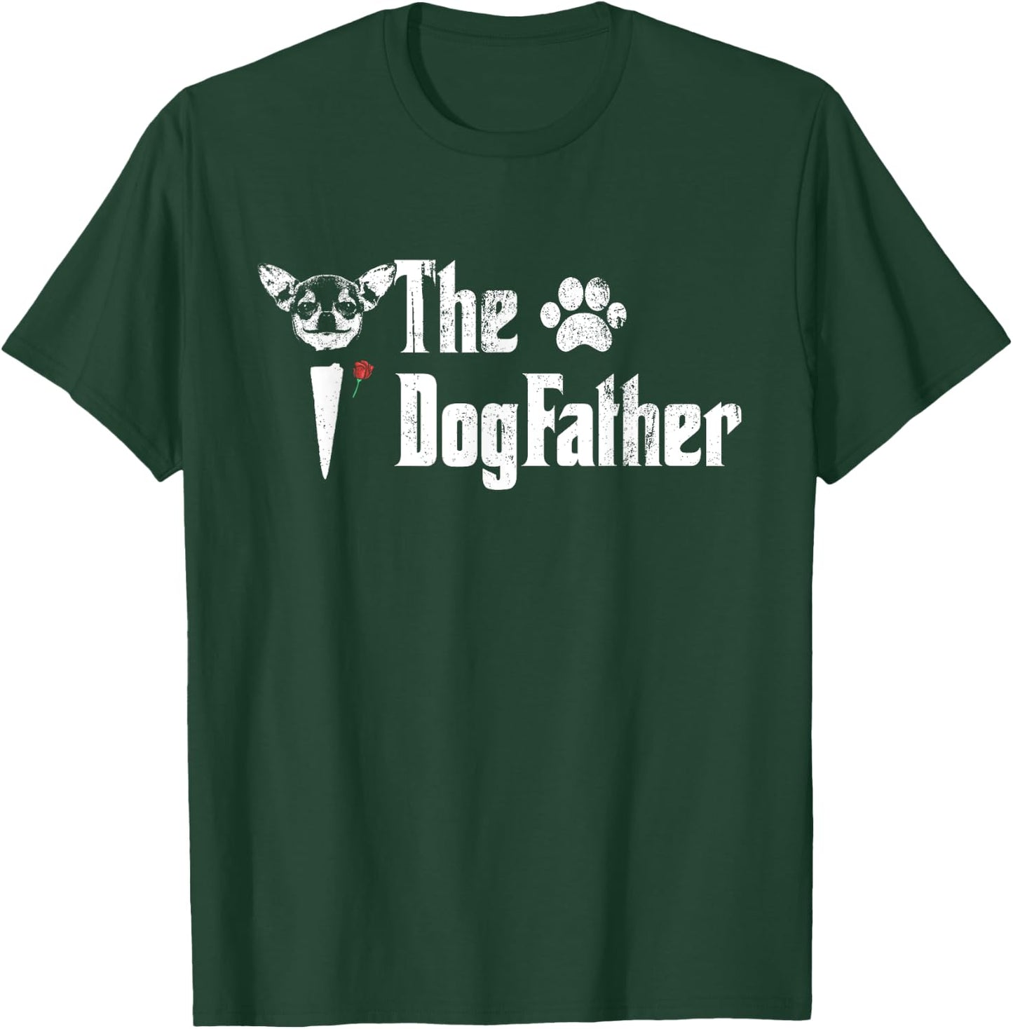 The Dogfather Chihuahua Dog Dad Father's Day Gift T-Shirt - T-Shirt | Forest