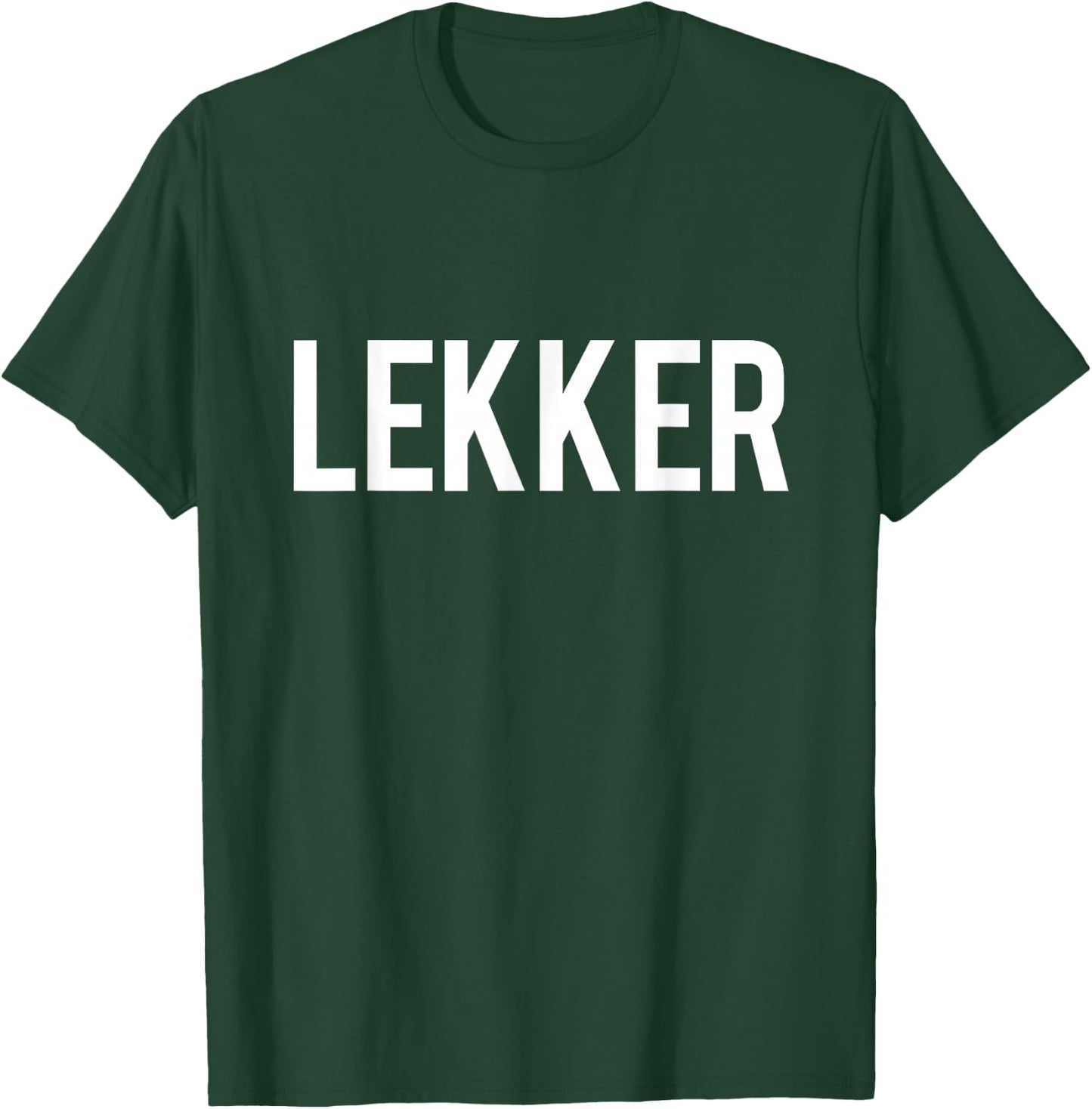 Lekker Dutch Saying Shirt Holland Netherlands T-Shirt - T-Shirt | Forest