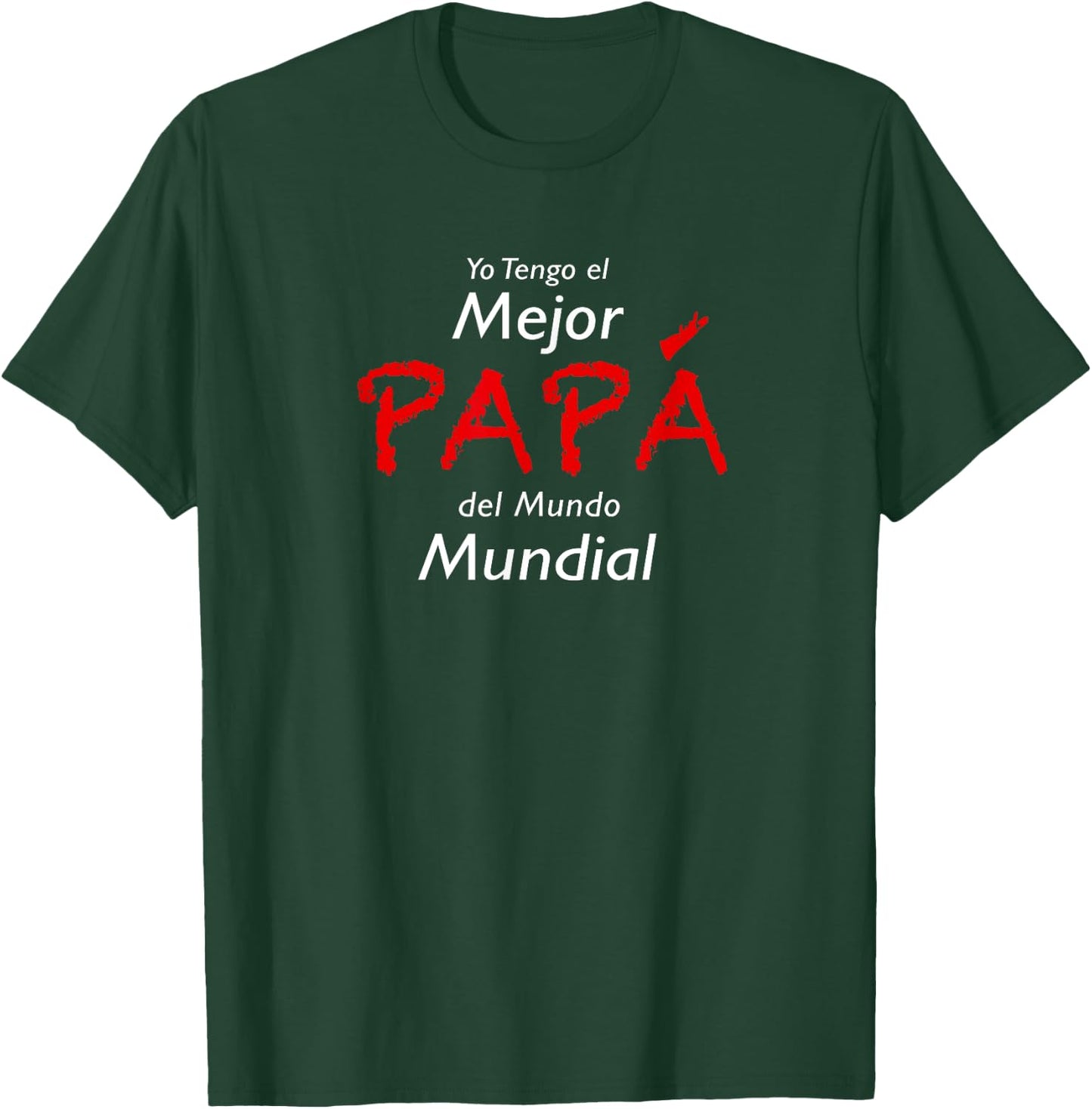 Tengo el Mejor Papa del Mundo Mundial T-Shirt - T-Shirt | Forest