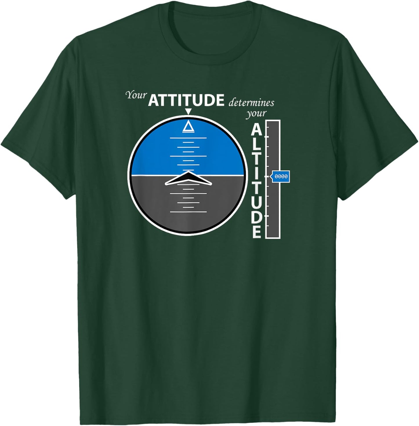 Attitude Altitude Aviation with a positive message T-Shirt - T-Shirt | Forest