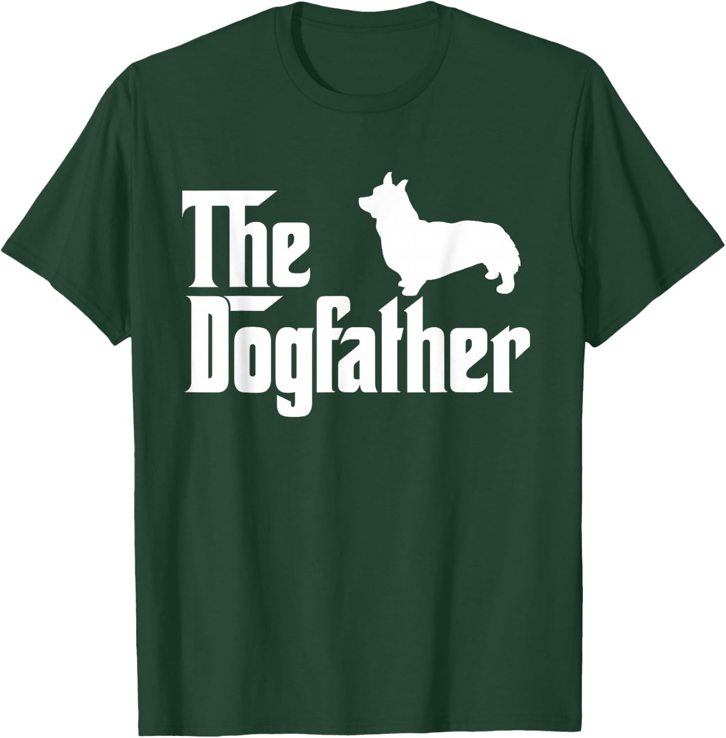 Funny The Dogfather T Shirt | Gift T Shirt for Corgi Lovers T-Shirt - T-Shirt | Forest