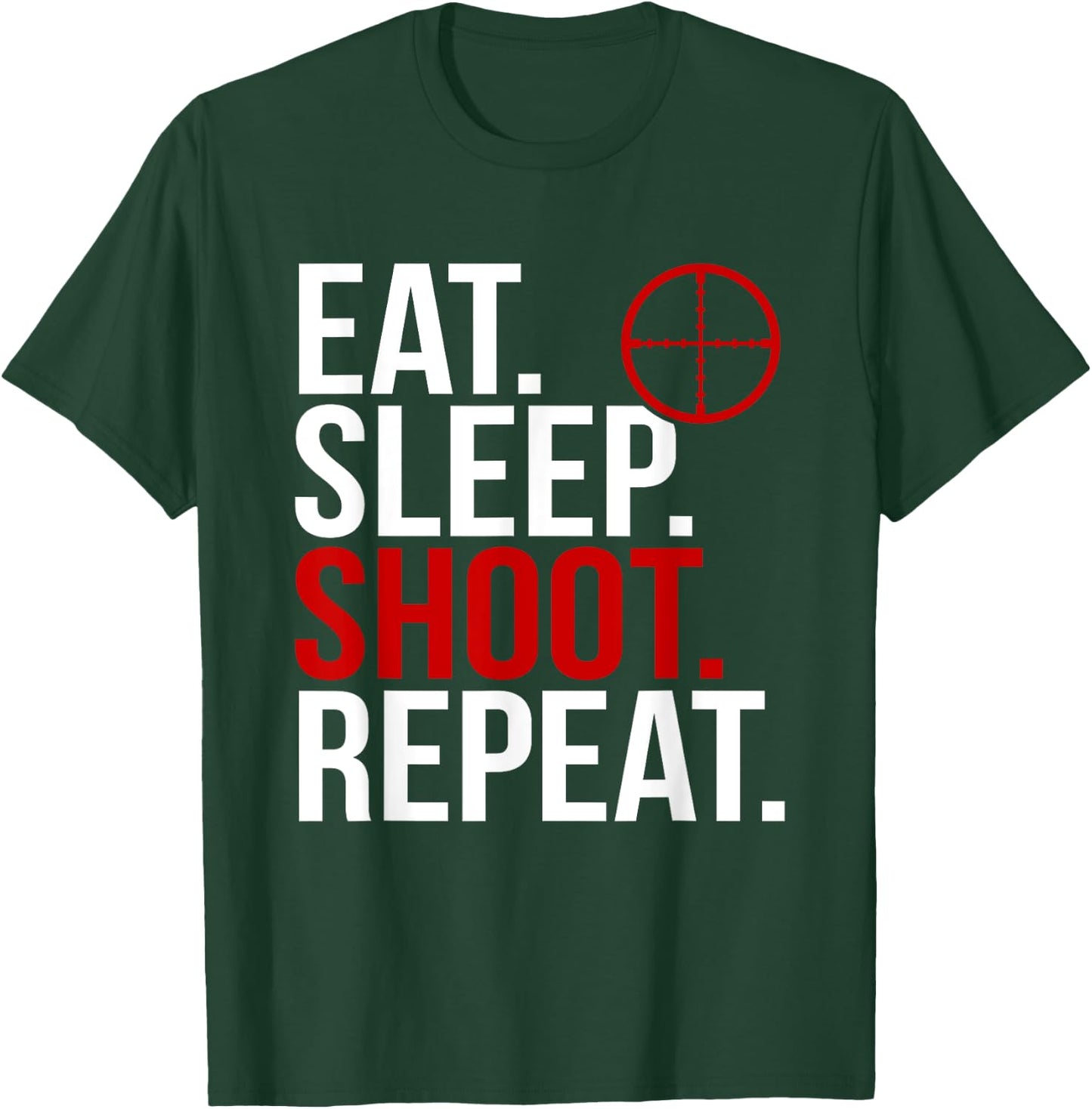 Eat Sleep Shoot Repeat Archery Hunter Skeet T-Shirt - T-Shirt | Forest