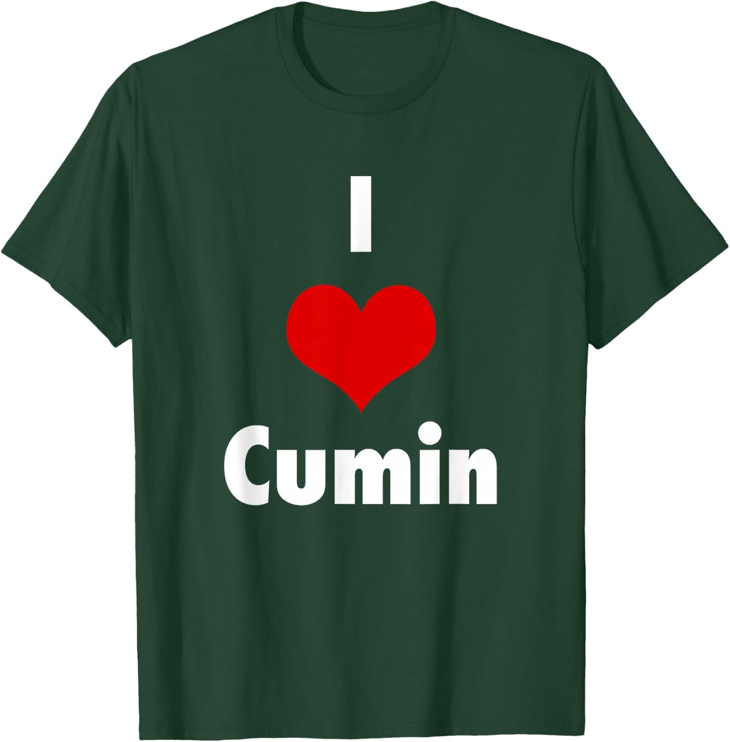 I Love Cumin Cooking Culinary Chef Gift T-Shirt - T-Shirt | Forest