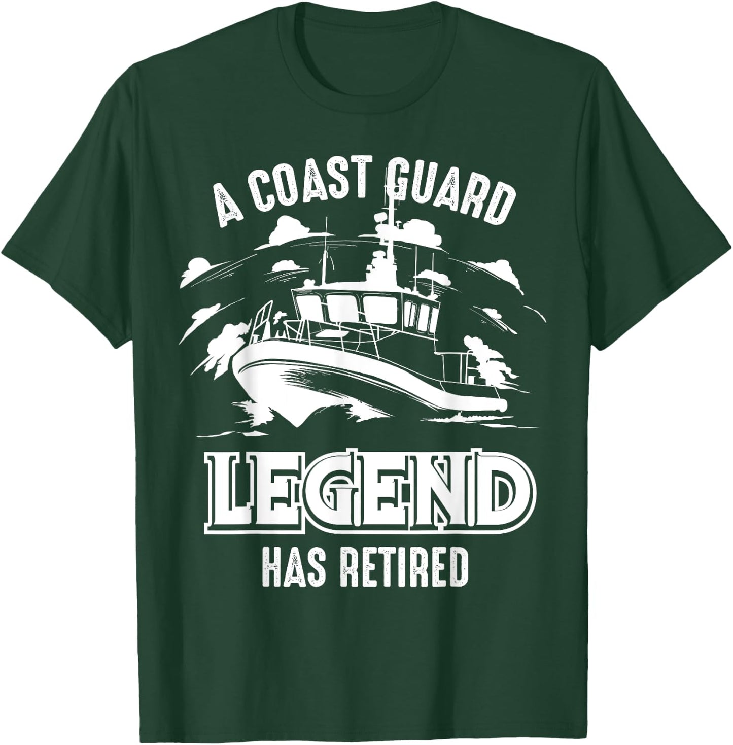 A Coast Guard Legend Has Retired Shirt | Cool Volunteer Gift T-Shirt - T-Shirt | Forest