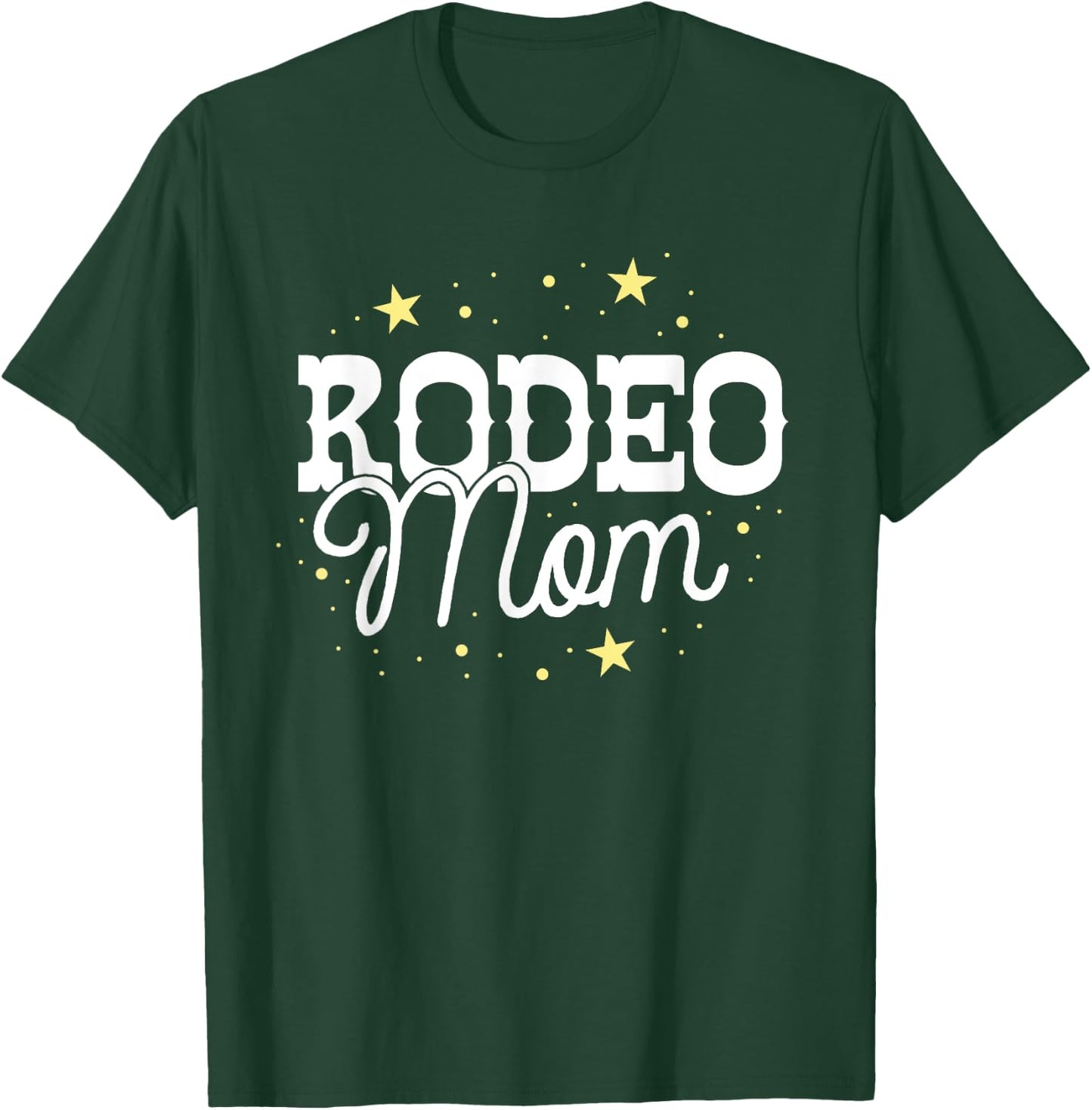 Rodeo Mom Country Mama Cowgirl Horse Riding South Texas T-Shirt - T-Shirt | Forest