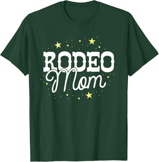 Rodeo Mom Country Mama Cowgirl Horse Riding South Texas T-Shirt - T-Shirt | Forest