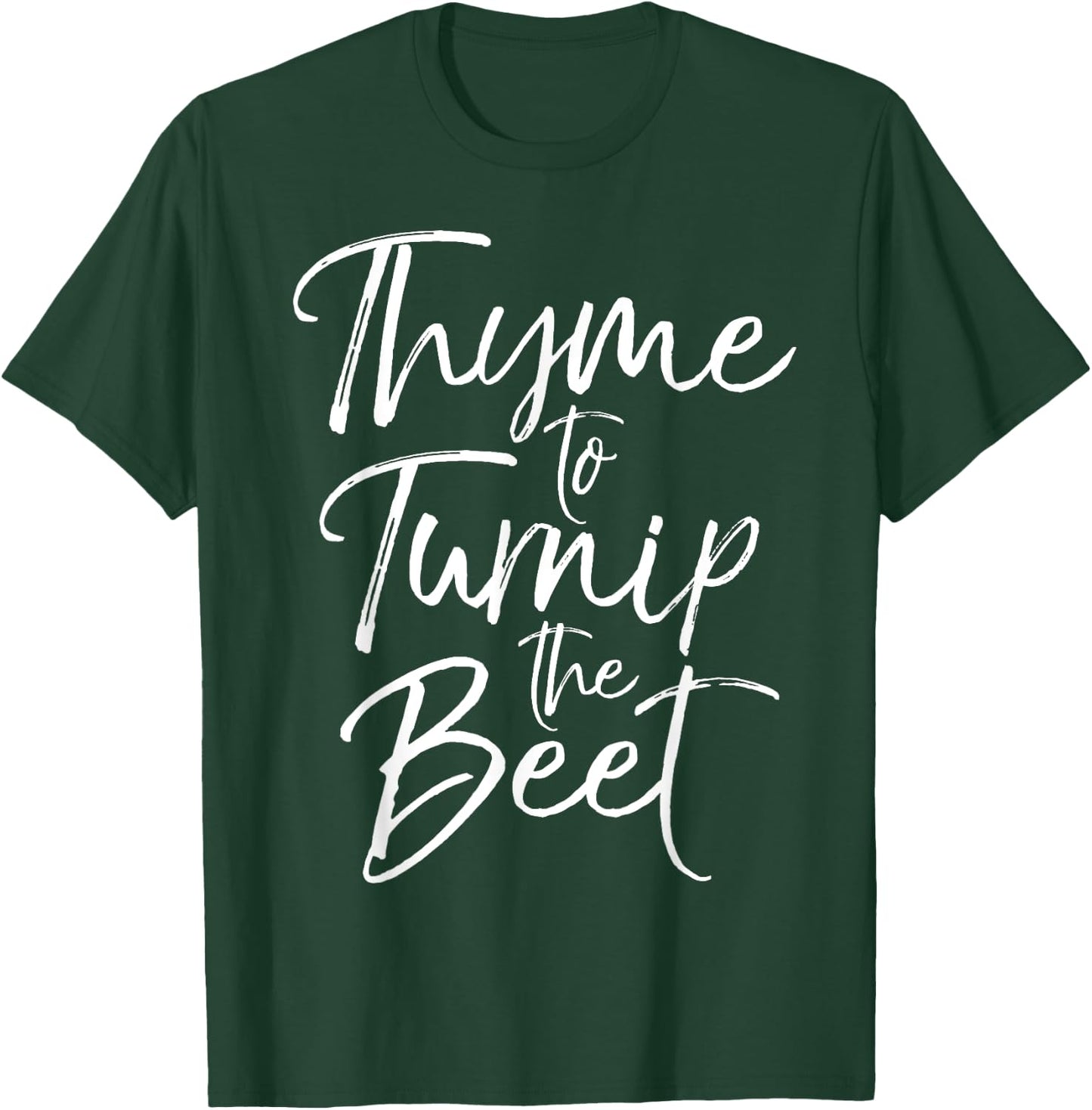 Thyme to Turnip the Beet Shirt Funny Vegetable Pun Shirt T-Shirt - T-Shirt | Forest