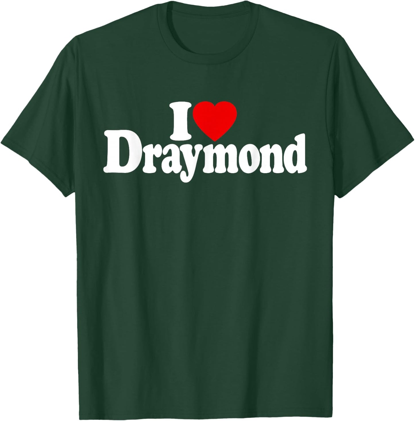 I Love Heart Draymond Name on a T-Shirt - T-Shirt | Forest