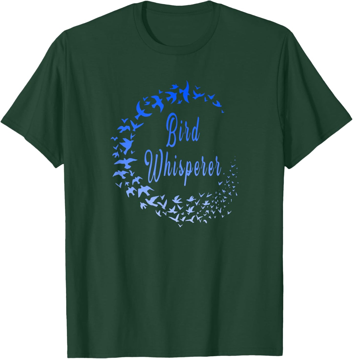 Funny Bird Whisperer Birder Bird Flock Lovers and Watchers T-Shirt - T-Shirt | Forest