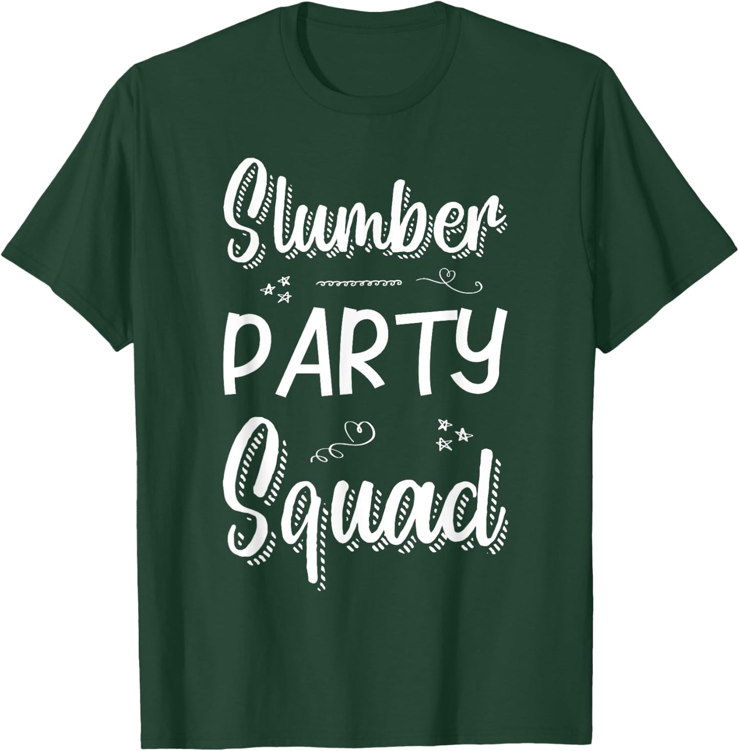 Slumber Party Squad T Shirt T-Shirt - T-Shirt | Forest