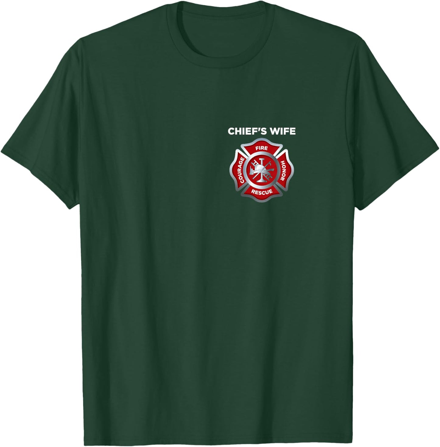 Firefighter Firemans Fire Chief Wife T-Shirt - T-Shirt | Forest