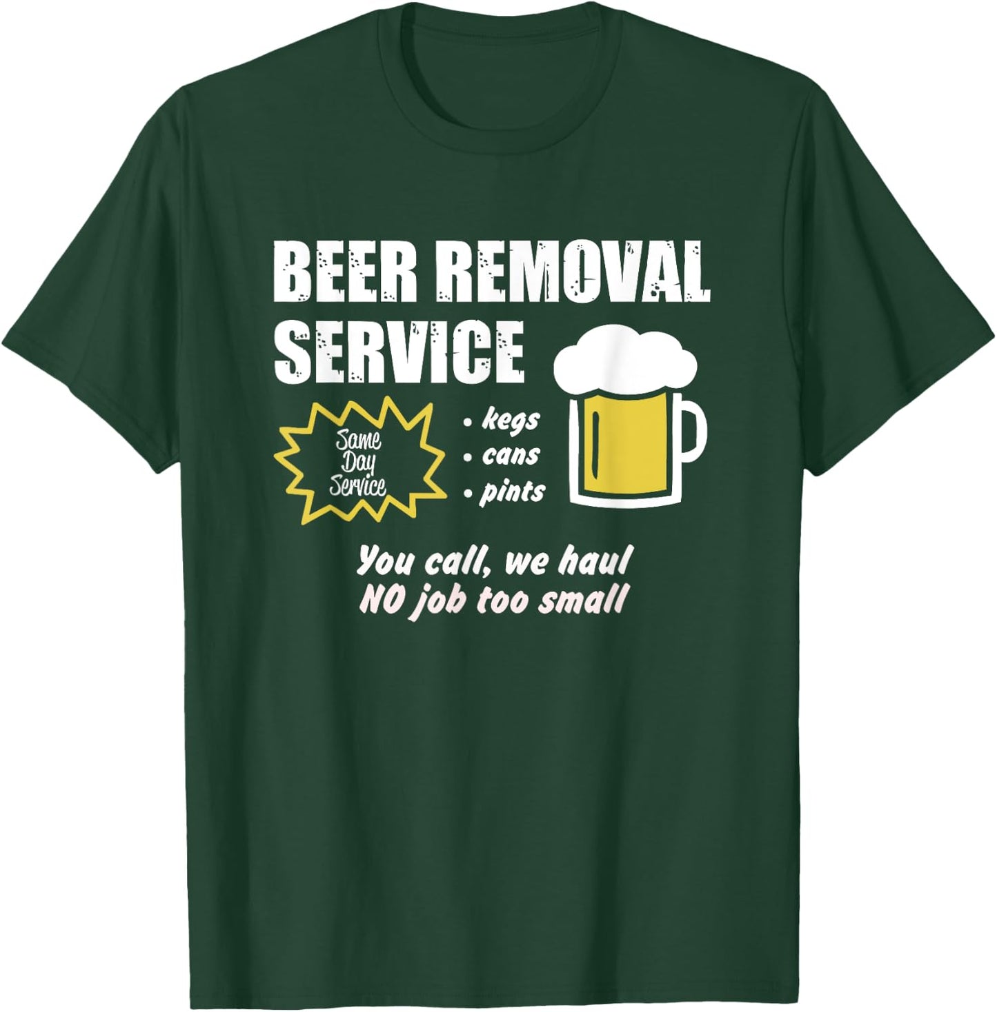 Beer removal service funny beer drinking T-Shirt - T-Shirt | Forest