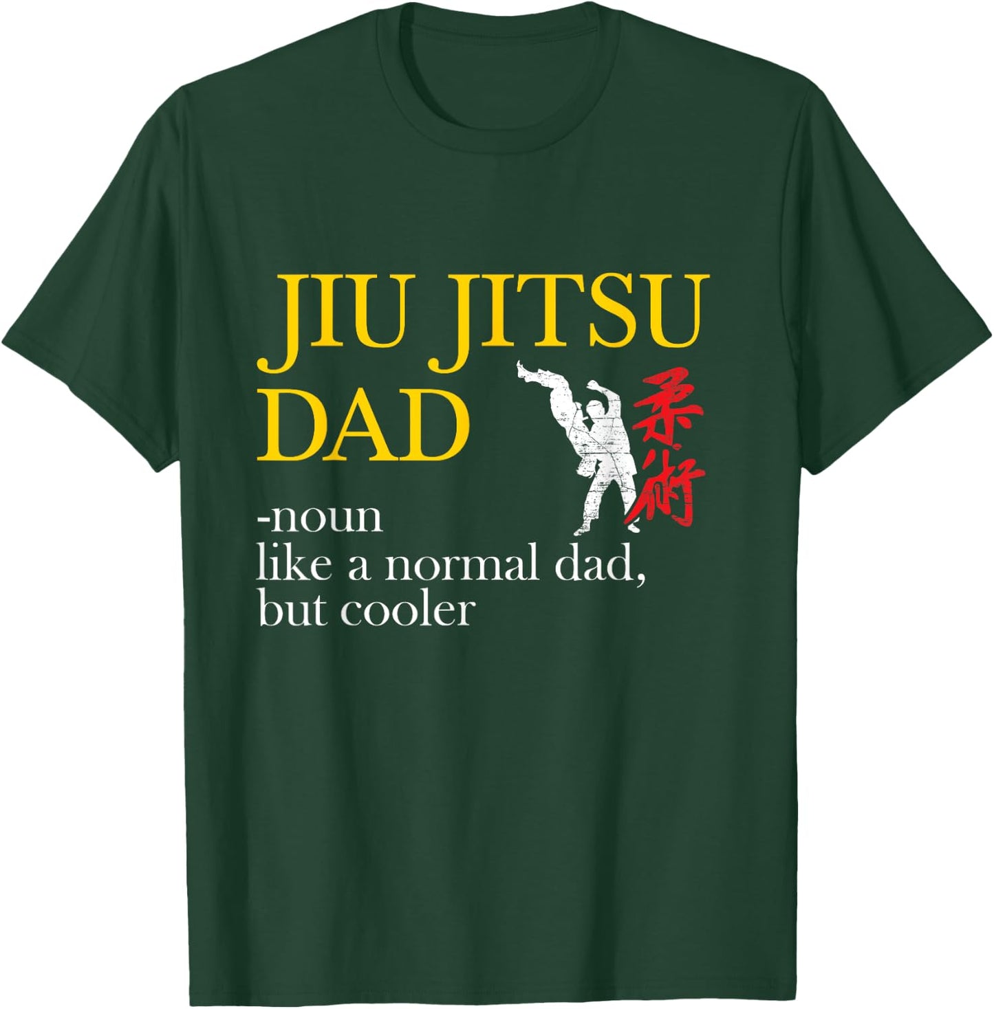 Jiu Jitsu Dad - Noun Like a Normal Dad, But Cooler BBJ MMA T-Shirt - T-Shirt | Forest