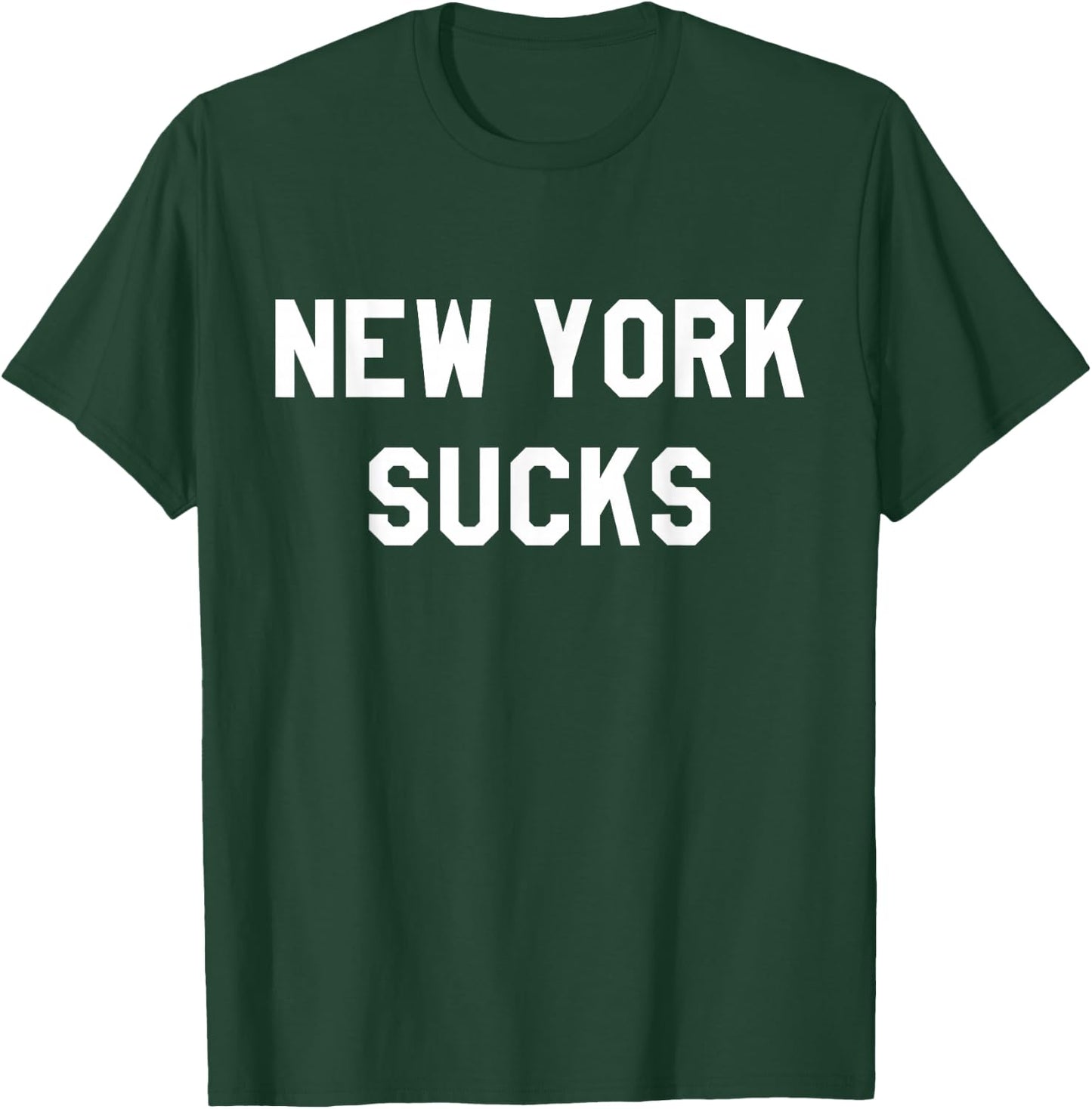 New York Sucks Sarcastic Funny NY T-Shirt - T-Shirt | Forest