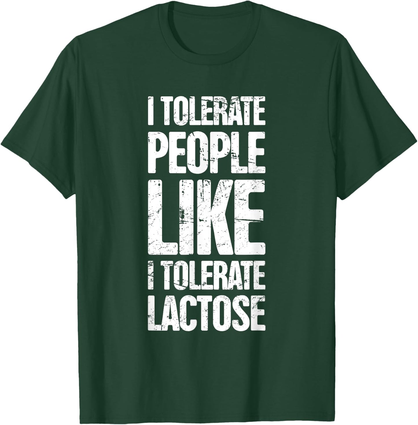 Funny Gift - Distressed Lactose Intolerance T-Shirt - T-Shirt | Forest