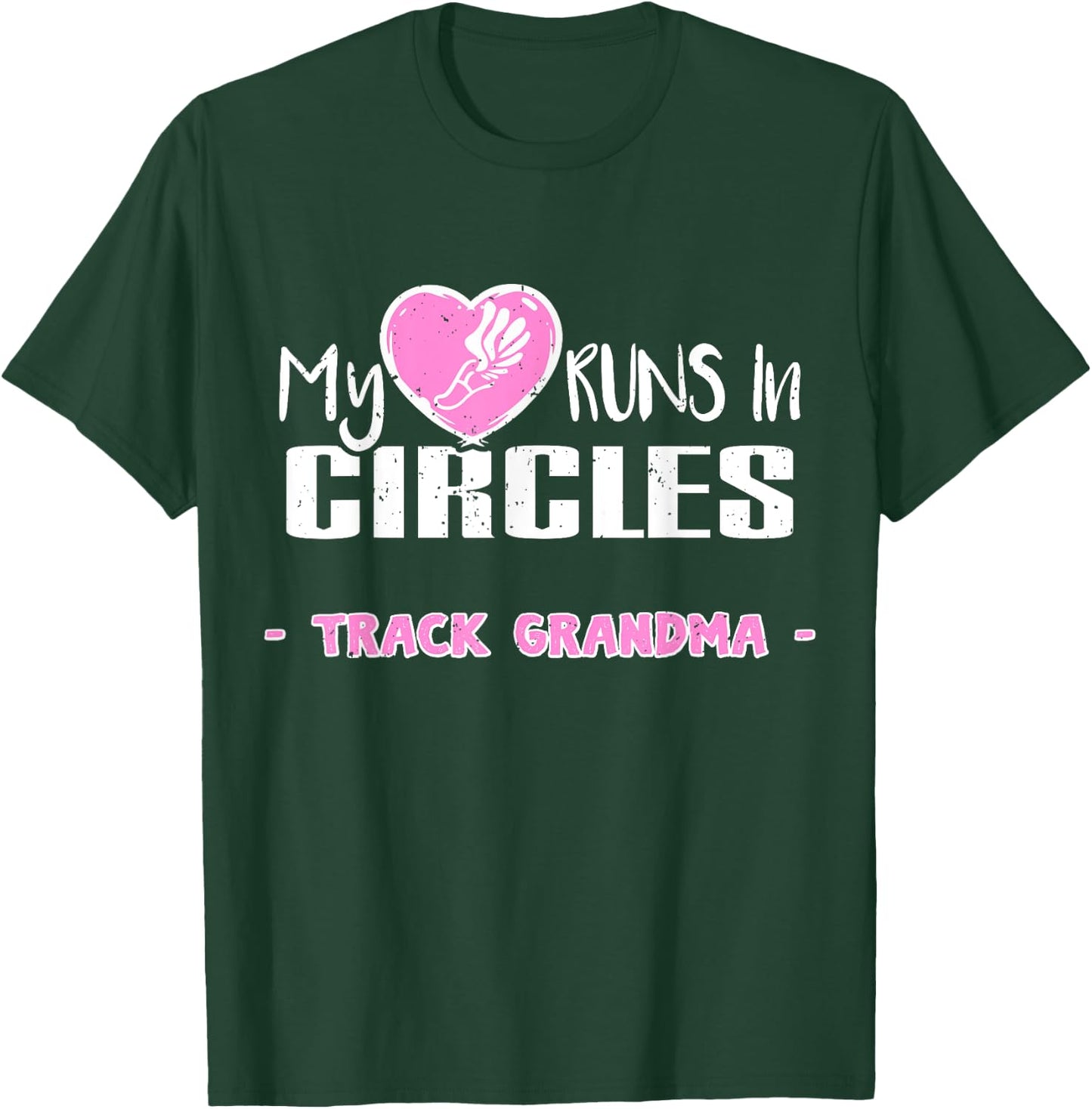 My Heart Runs In Circles Runner Track and Field Grandma T-Shirt - T-Shirt | Forest