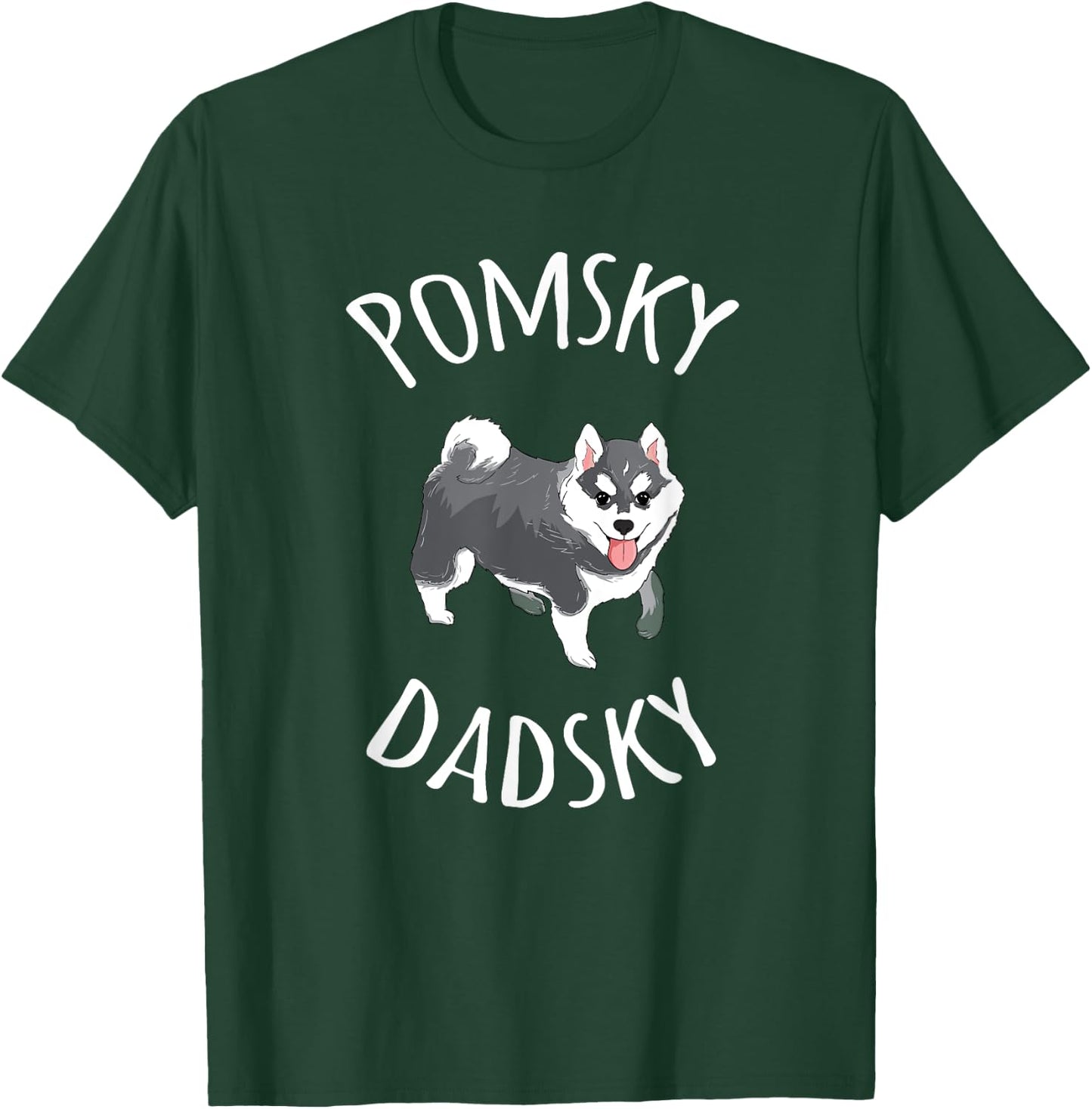 Pomsky Dadsky Shirt Pet Pomsky Daddy T-Shirt - T-Shirt | Forest