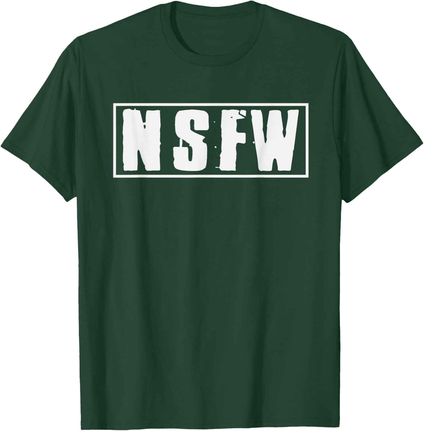 Not Safe For Work NSFW Funny Saying Quote T-Shirt - T-Shirt | Forest