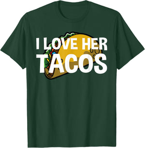 I Love Her Tacos Couple Shirt Cinco De Mayo T-Shirt - T-Shirt | Forest