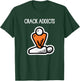 Funny License Crack Dealer Crack Addicts Chiropractic T-Shirt - T-Shirt | Forest