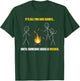 It's All Fun and Games Until Someone Loses a Wiener T-Shirt - T-Shirt | Forest
