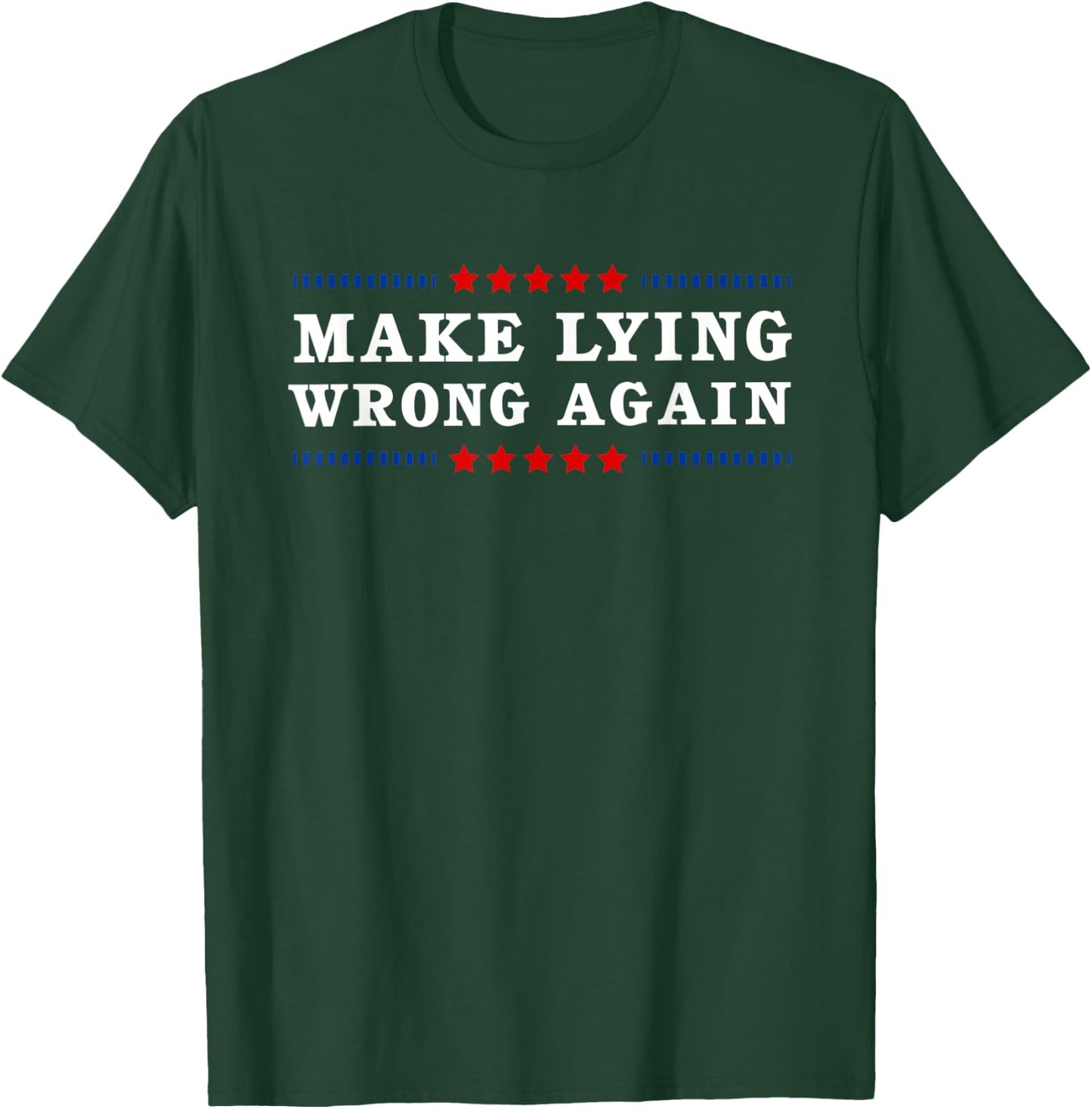 Make Lying Wrong Again Anti Trump T-Shirt - T-Shirt | Forest