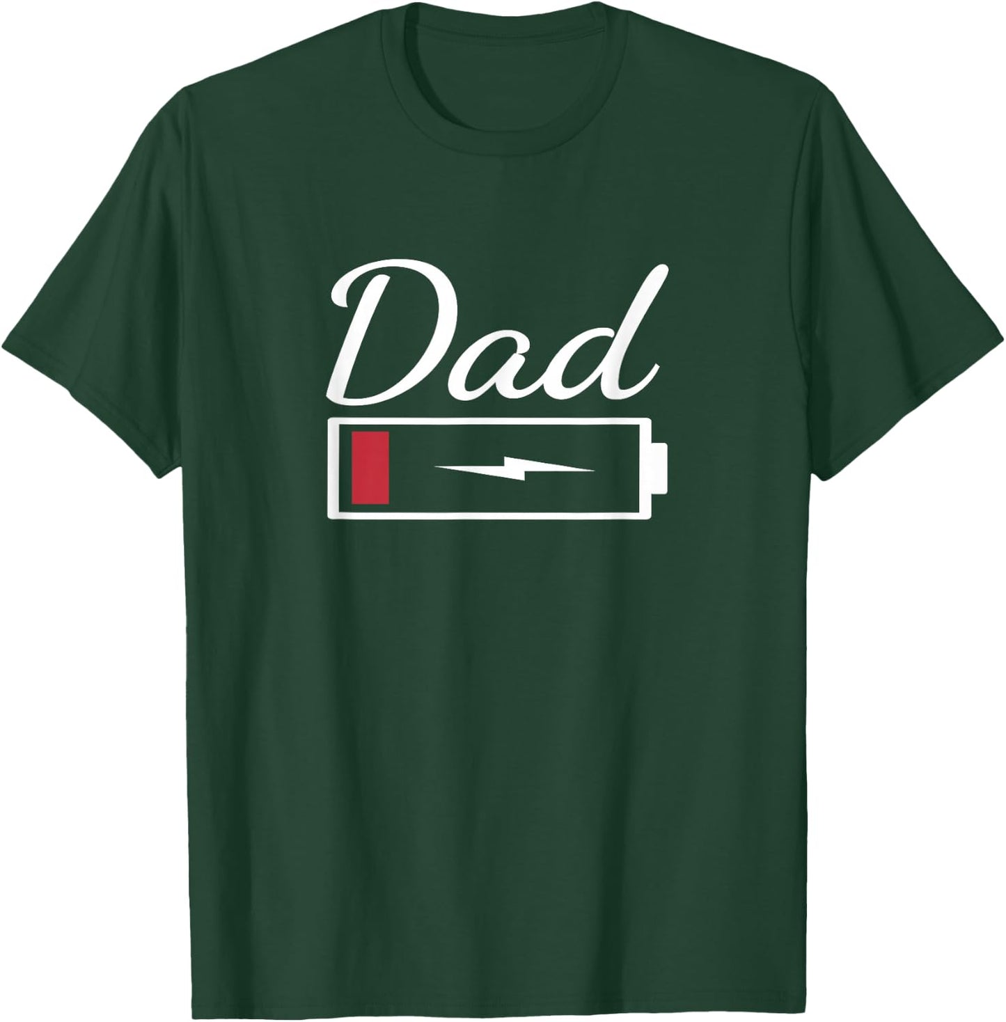Dad - Low Energy - Depleted Battery T-Shirt - T-Shirt | Forest