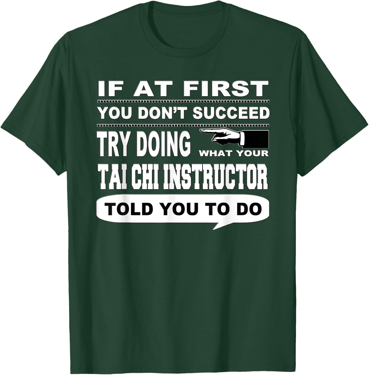 If at First You Don't Succeed Tai Chi Instructor T-Shirt - T-Shirt | Forest