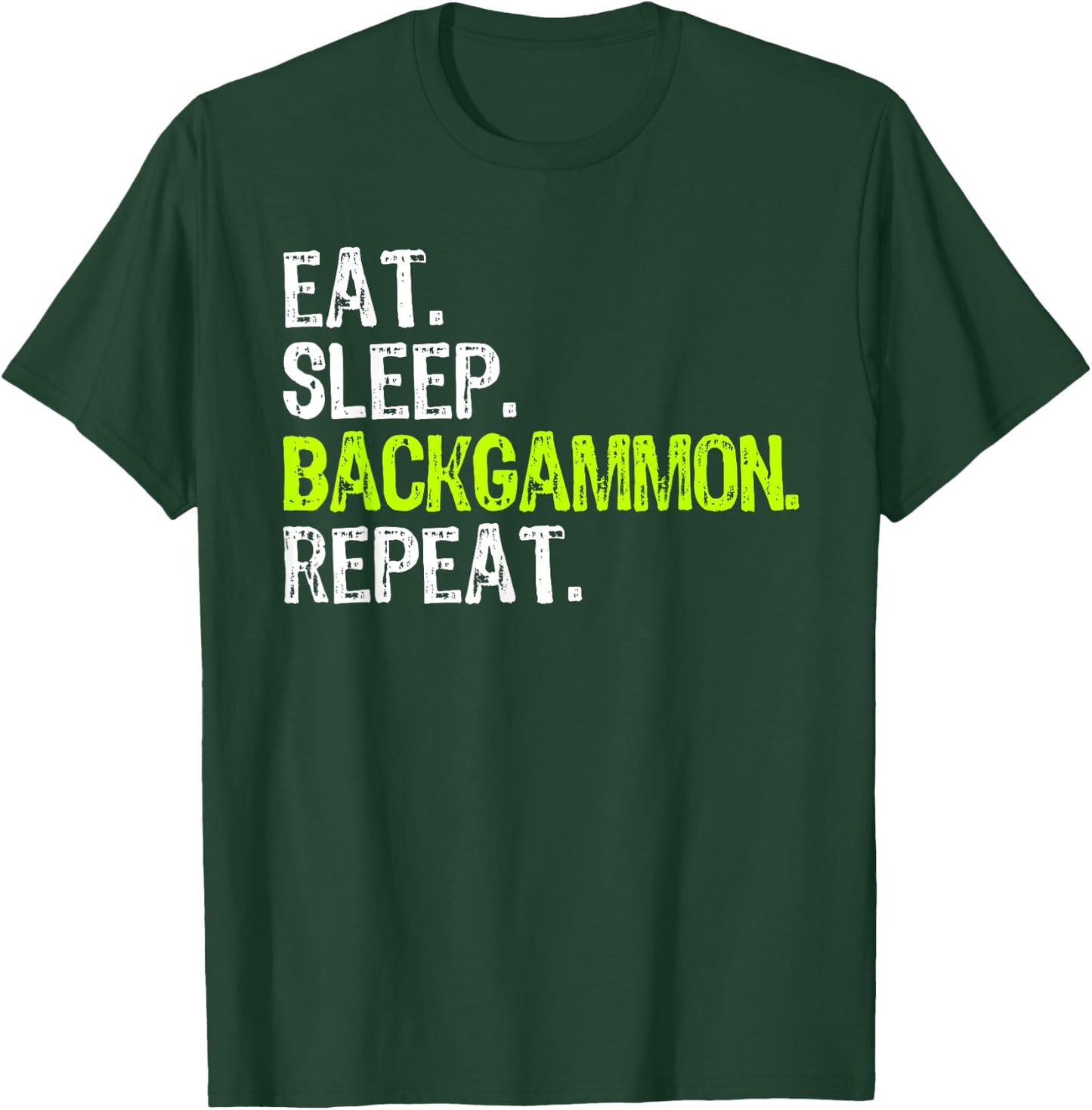 Eat Sleep Backgammon Repeat Player Funny T-Shirt - T-Shirt | Forest