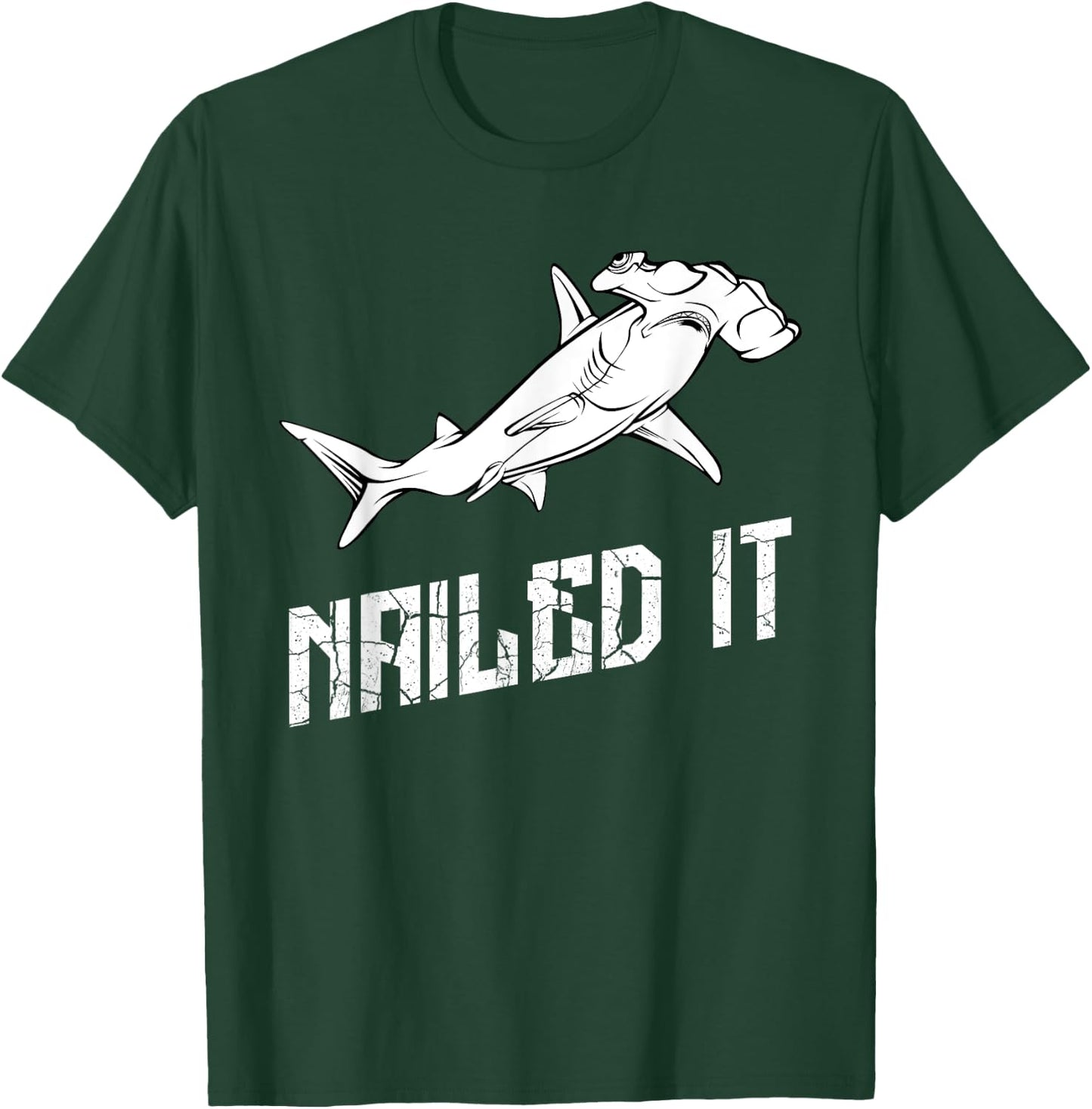 Hammerhead Shark Nailed It Ocean Week Of Shark T-Shirt - T-Shirt | Forest