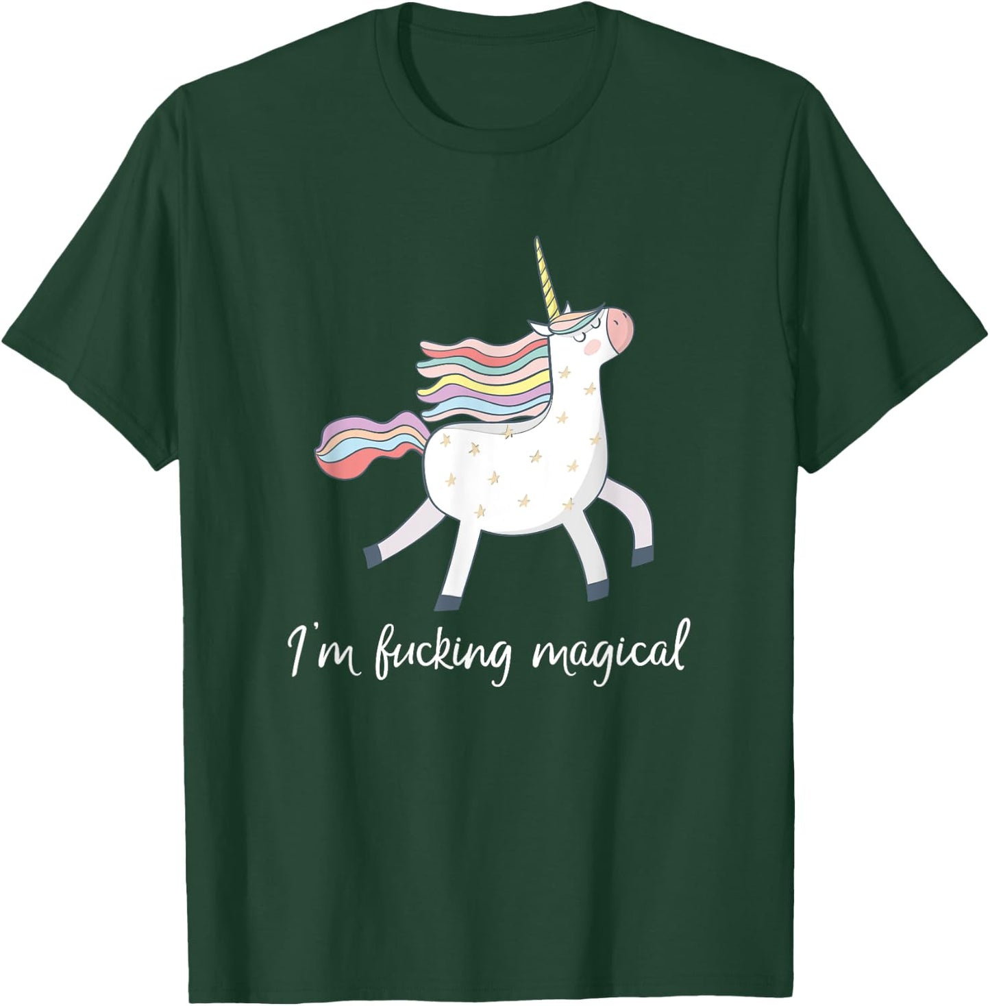 I'm Fucking Magical T Shirt Funny Unicorn Gift T-Shirt - T-Shirt | Forest