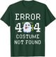 Error 404 Costume Not Found Gamer Halloween T-Shirt - T-Shirt | Forest