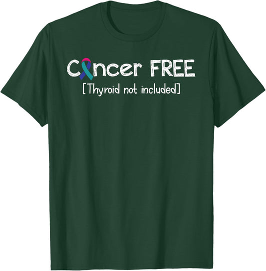Thyroid Cancer Free- Thyroid Cancer Support Ribbon T-Shirt - T-Shirt | Forest