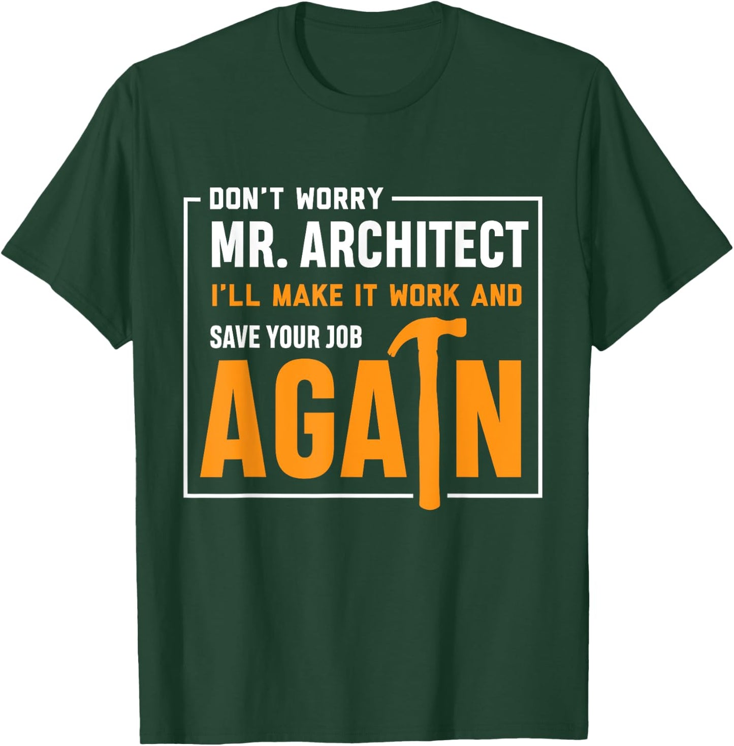 Funny Construction Worker Builder Gift Shirt T-Shirt - T-Shirt | Forest