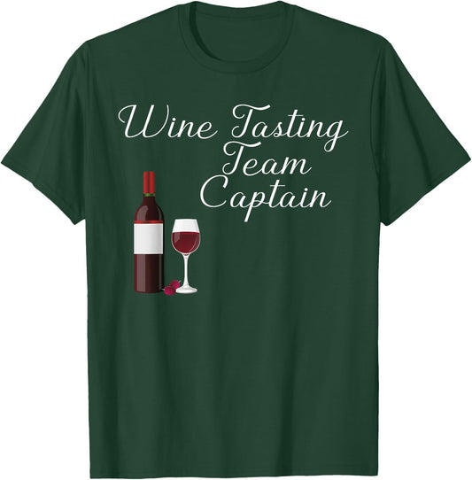 Wine Tasting Team Captain funny Wine Shirt T-Shirt - T-Shirt | Forest