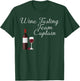 Wine Tasting Team Captain funny Wine Shirt T-Shirt - T-Shirt | Forest