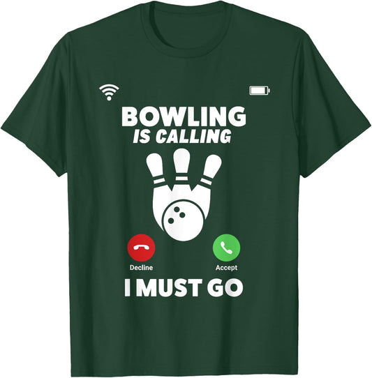 Bowling Is Calling I Must Go Funny Phone Screen Shirt T-Shirt - T-Shirt | Forest