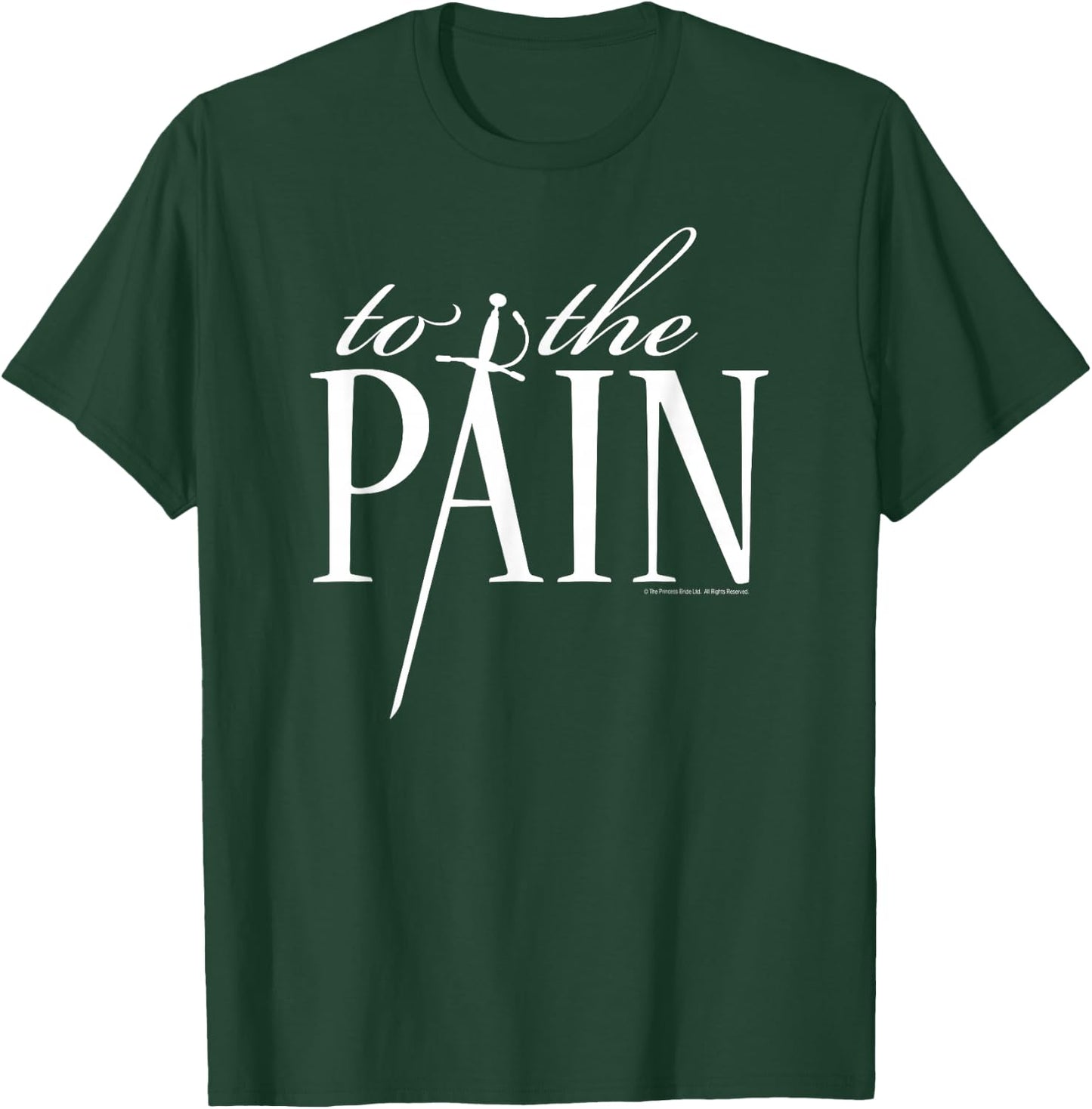 Princess Bride to The Pain T-Shirt - T-Shirt | Forest