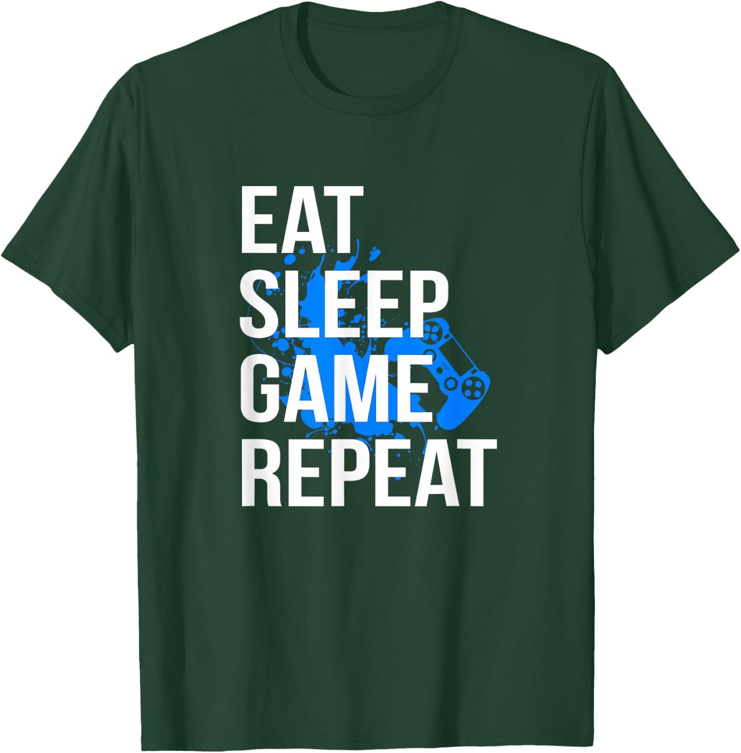 Gamer Eat Sleep Game Repeat Men Women Kids T-Shirt - T-Shirt | Forest