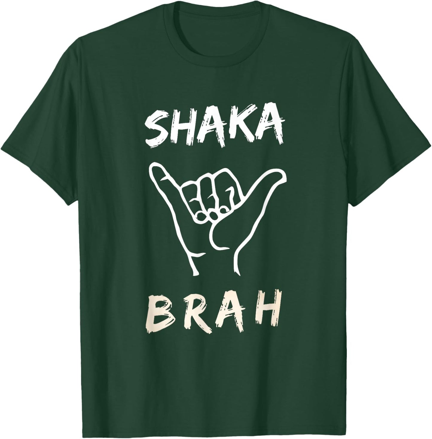 Shaka Brah Surfer Dude Hawaii aloha Hawaiian Greetings Sign T-Shirt - T-Shirt | Forest