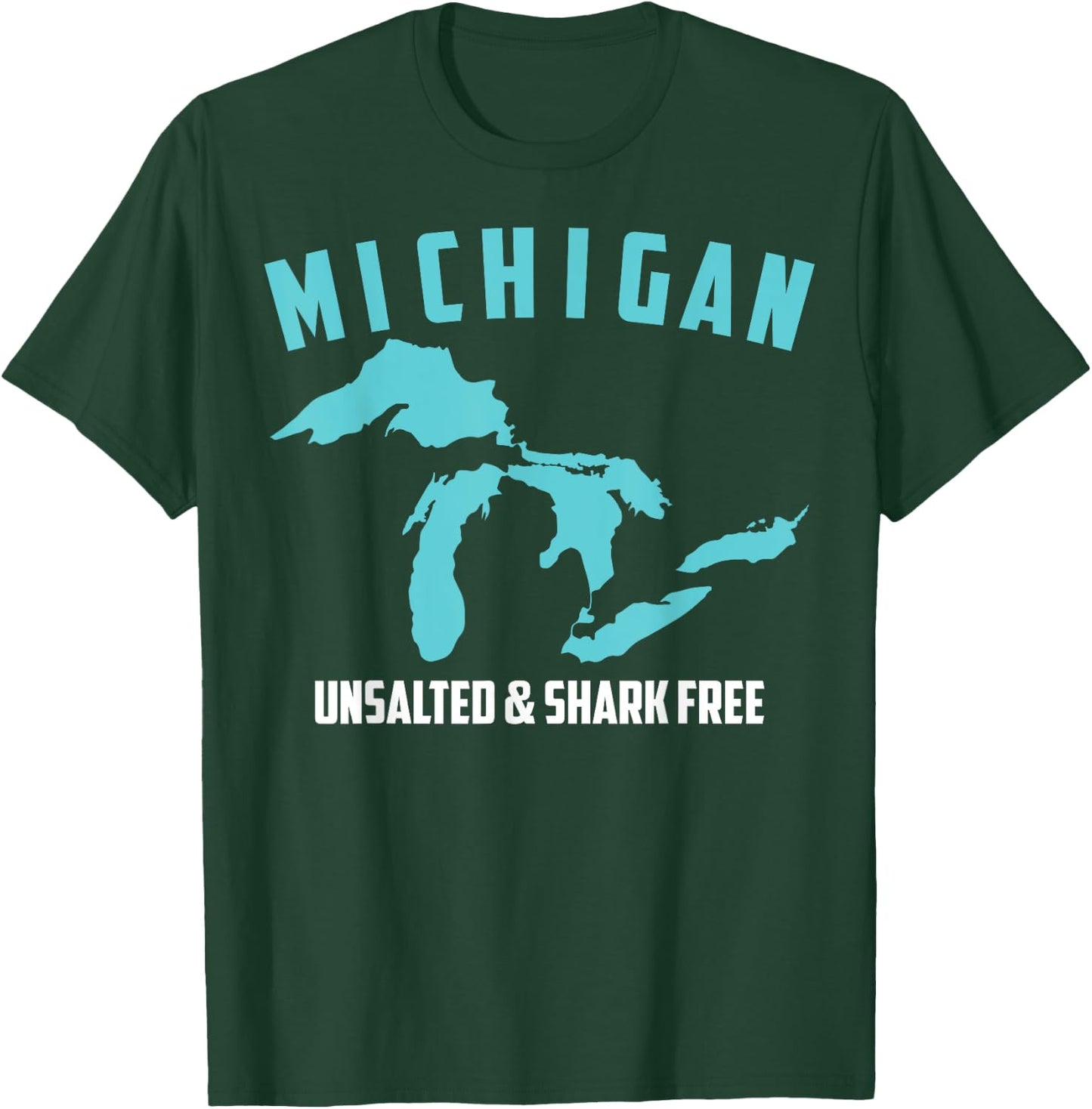 Cool Michigan Unsalted & Shark Free | Funny Fishermen Gift T-Shirt - T-Shirt | Forest